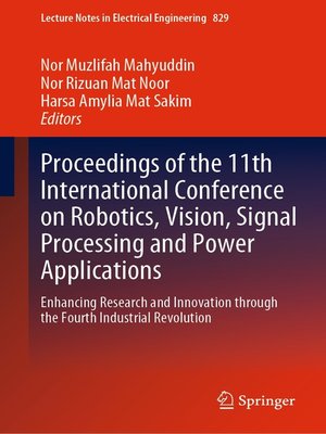 cover image of Proceedings of the 11th International Conference on Robotics, Vision, Signal Processing and Power Applications